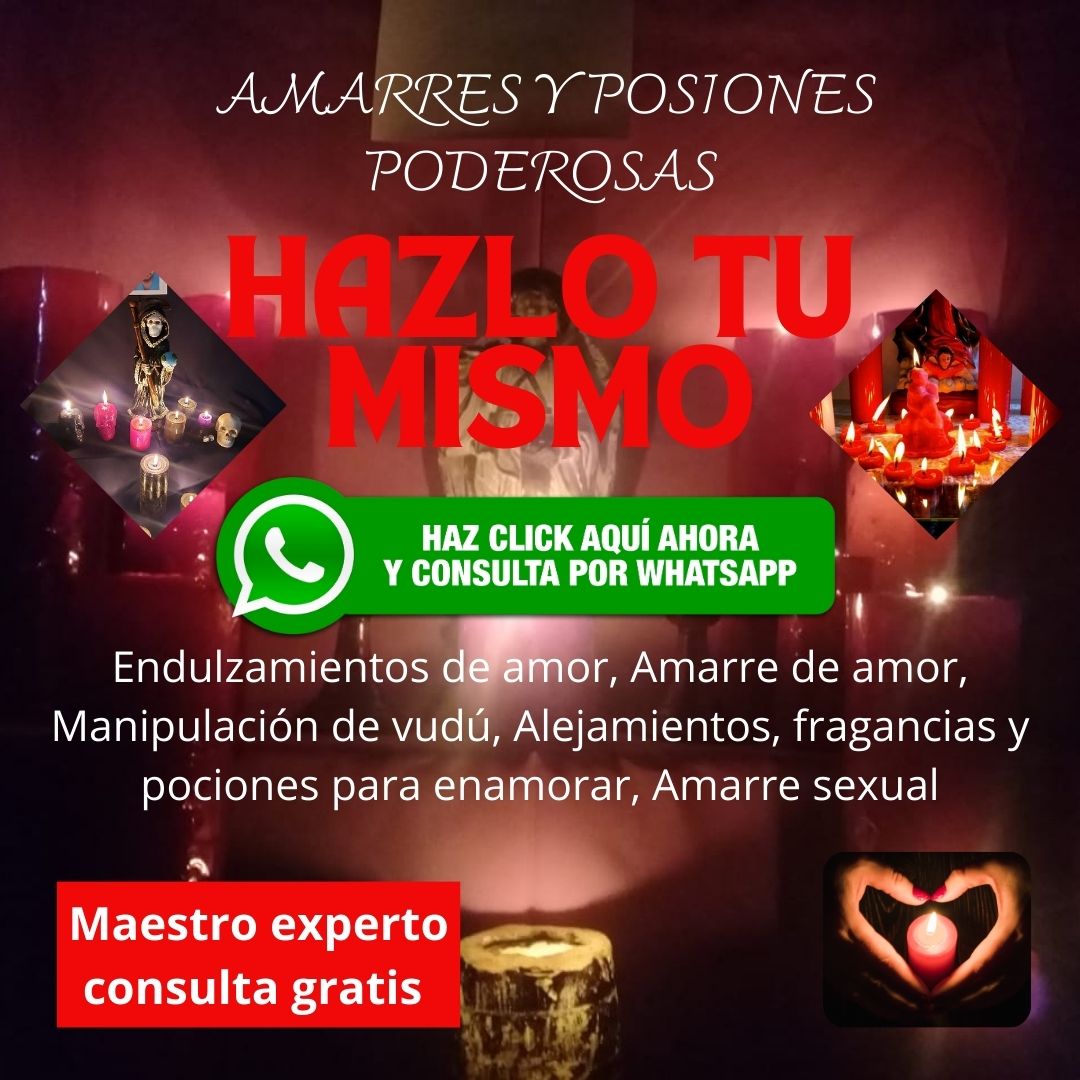 Endulzamiento de amor, Amarre de amor efectivo, consulta con experto en amarres de amor, amarre de amor efectivo,